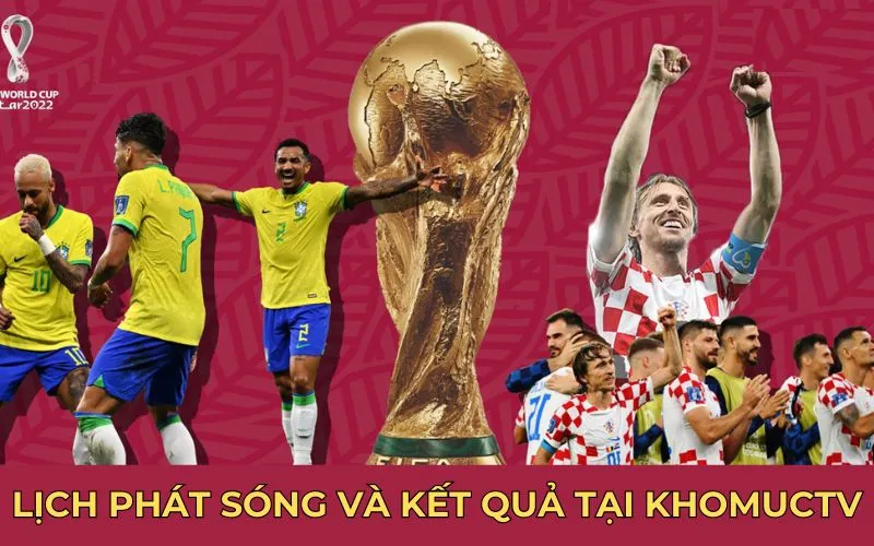 Lịch phát sóng và kết quả tại KhomucTV